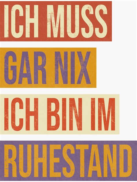 Ich Muss Gar Nix Ich Bin Im Ruhestand Sticker For Sale By Prospirit