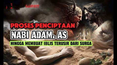 Kisah Proses Awal Mula Penciptaan Nabi Adam As Manusia Pertama Yang