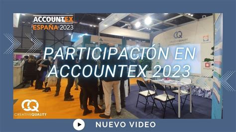 Creative Quality Accountex España 2023 Madrid Ifema YouTube