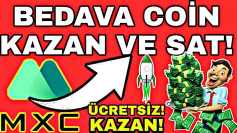 BEDAVA COİN KAZAN VE SAT MEXC LAUNCHPAD YouTube