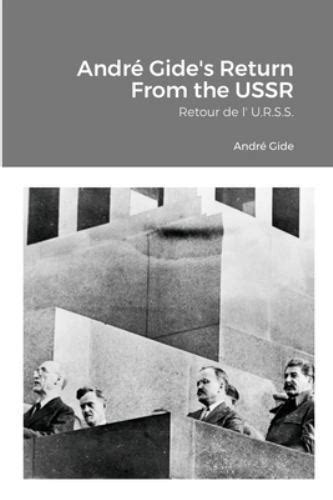 Andr Gide S Return From The USSR Retour De L U R S S By Gide Andr