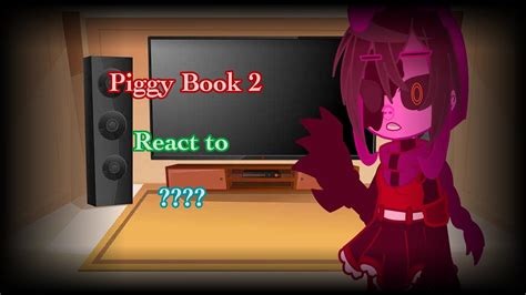 Piggy Book 2 Chapter 1 12 Heist Distraction Breakout React To