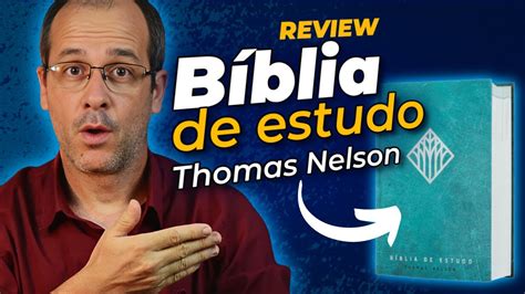 REVIEW BIBLIA DE ESTUDO THOMAS NELSON Melhor bíblia de estudo 2024