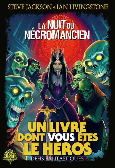 Un Livre Dont Vous Tes Le H Ros La Nuit Du N Cromancien French V