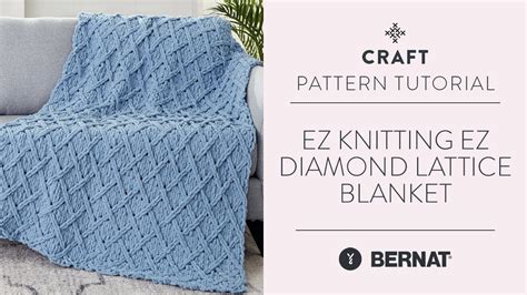 Ez Knitting Ez Diamond Lattice Blanket Yarnspirations