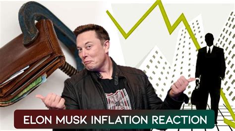 Elon Musk Inflation Reaction 2022 Youtube