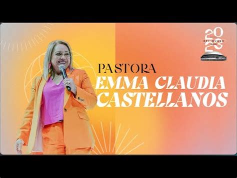 Pastora Y Profeta Emma Claudia Castellanos Youtube