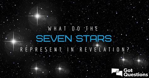 What do the seven stars represent in Revelation? | GotQuestions.org