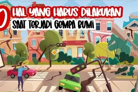 10 Hal Yang Harus Dilakukan Saat Terjadi Gempa Bumi Warga Indonesia