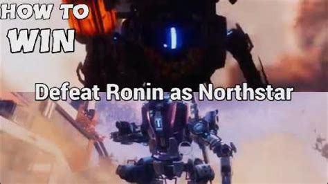 How To Defeat Ronin As Northstar Guide Titanfall Youtube