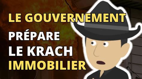 Maintenant Le Gouvernement Organise Un Krach Immobilier