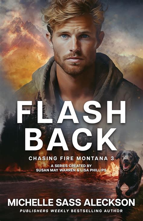 Flashback Chasing Fire Montana Book 3 Kindle Edition By Aleckson