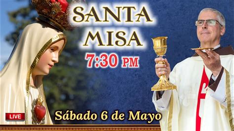 ADORACIÓN ROSARIO Y MISA EN VIVO 6 05 2023 PRIMER SÁBADO DE MES