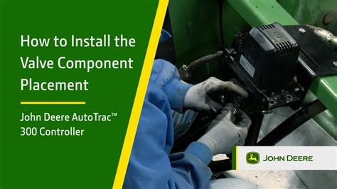 How To Install The Valve Component Placement On A 4wd Tractor John Deere Autotrac™ Controller