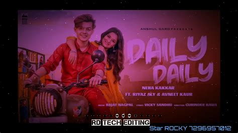 Daily Daily Song Whatsapp Status Neha Kakkar Riyaz Ali Avneet Kaur