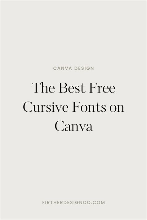 The Best Free Canva Cursive Fonts — Firther Design Co. | Canva ...