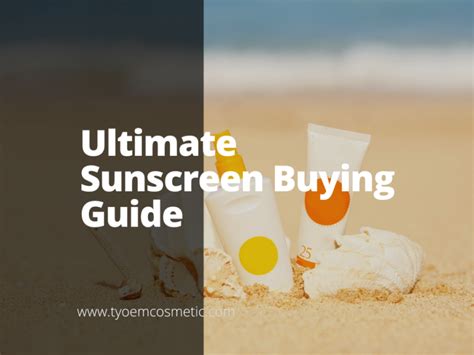 Ultimate Sunscreen Buying Guide