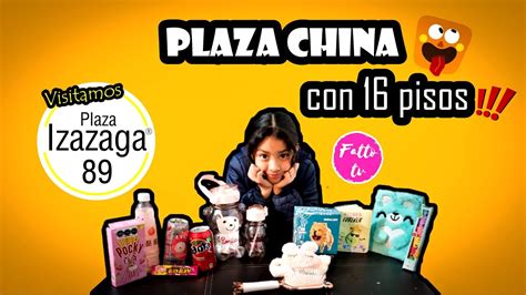 Visitamos Izazaga 89 La Plaza CHINA Con Miles De Productos YouTube