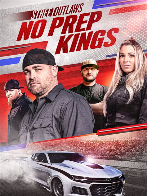 Street Outlaws: No Prep Kings - Where to Watch and Stream - TV Guide