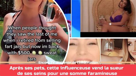 Apr S Ses Pets Cette Influenceuse Vend La Sueur De Ses Seins Pour Une