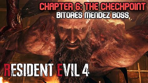 Bitores Mendez Boss Fight Chapter Resident Evil Remake Youtube