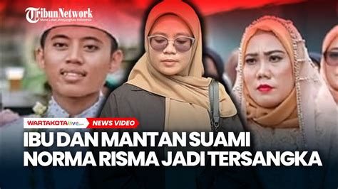 Mantan Suami Dan Ibu Akhirnya Jadi Tersangka Gara Gara Selingkuh Norma