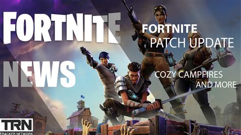 Fortnite news!! Patch update and cozy campfires