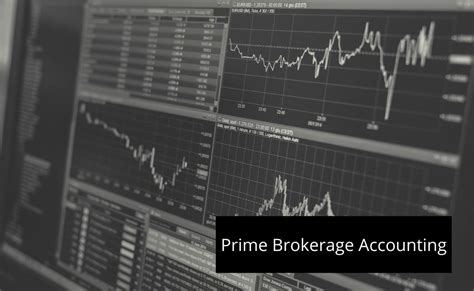 Prime Brokerage Accounting Meaning Services Provided