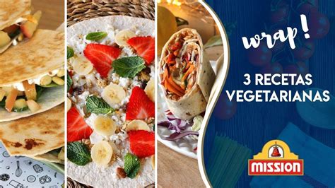 3 RECETAS DE WRAPS VEGETARIANOS SENCILLOS Y DELICIOSOS YouTube