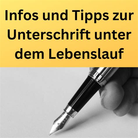 Infos Und Tipps Zur Unterschrift Unter Dem Lebenslauf