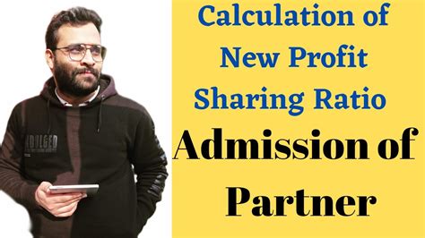 New Profit Sharing Ratio Admission Of Partner Easyconcept