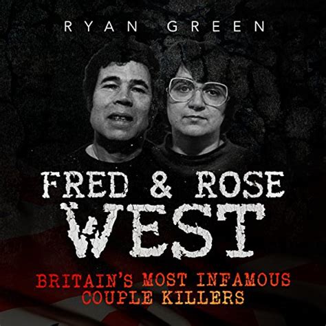 Fred & Rose West by Ryan Green - Audiobook - Audible.ca