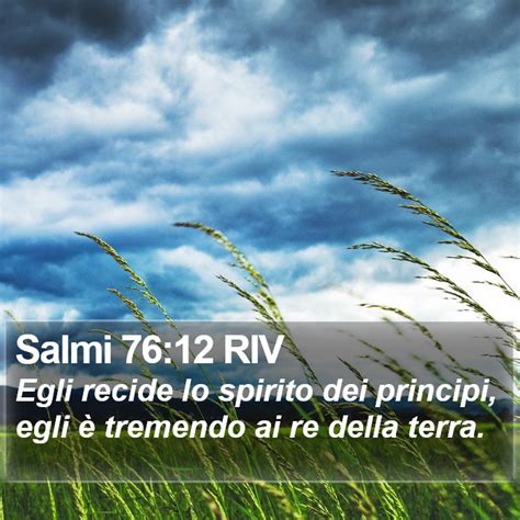 Salmi Riv Egli Recide Lo Spirito Dei Principi Egli