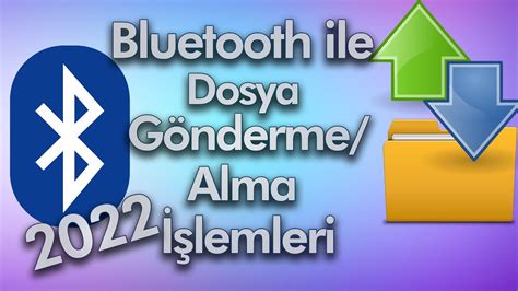 W Bluetooth Ile Dosya G Nderme Alma Lemleri Youtube