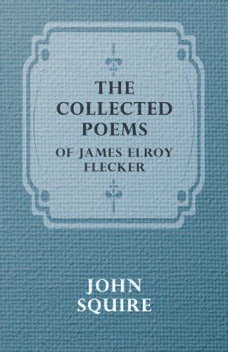 Amazon The Collected Poems Of James Elroy Flecker EBook Flecker