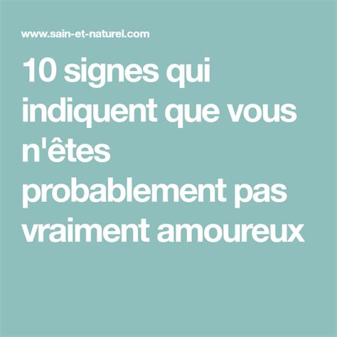 10 Signes Qui Indiquent Que Vous Nêtes Probablement Pas Vraiment Amoureux