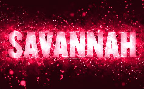 Download wallpapers Happy Birthday Savannah, 4k, pink neon lights