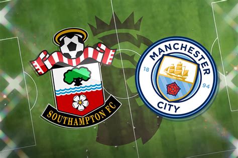 Southampton vs Man City LIVE! Premier League match stream, latest team ...