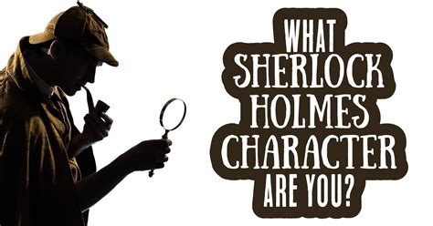 What Sherlock Holmes Character Are You? - Quiz