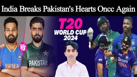 Ind Vs Pakistan India Breaks Pakistans Hearts Once Again In World