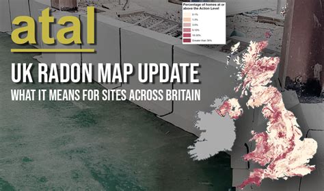 UK Radon Map Update What It Means For Sites Across Britain Atal