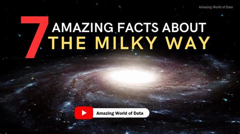 7 Amazing Facts About The Milky Way YouTube