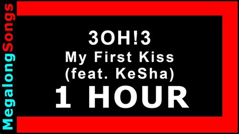 Oh My First Kiss Feat Ke Ha Hour Youtube