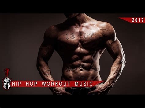 HIP HOP GYM WORKOUT MUSIC MIX 2017 BODYBUILDING TRAINING MOTIVATION