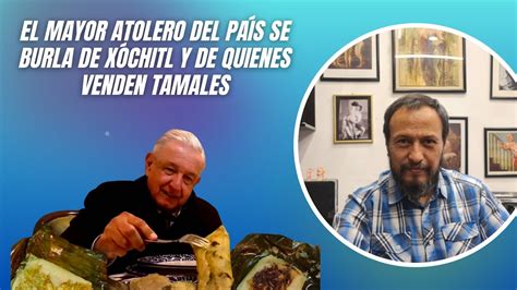 El mayor atolero del país se burla de Xóchitl y de quienes venden