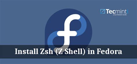 Como Instalar E Configurar O Zsh Z Shell Em Fedora Ilinuxgeek