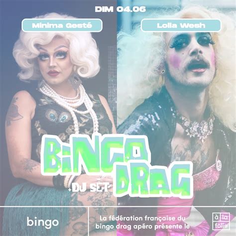 Le Bingo Drag Minima Gest Avec Lolla Wesh La Folie