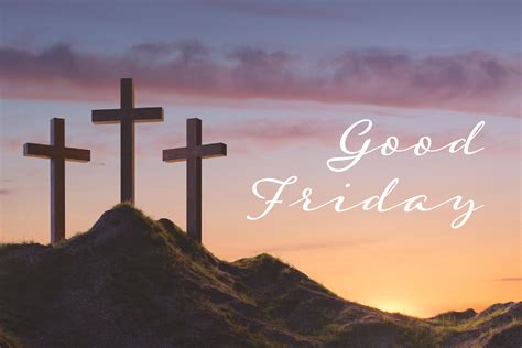 Office Closed In Observance Of Good Friday Joe Sosnowski