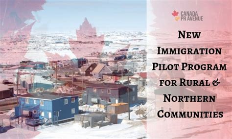 New Immigration Pilot Program For Rural And Northern Communities 2019