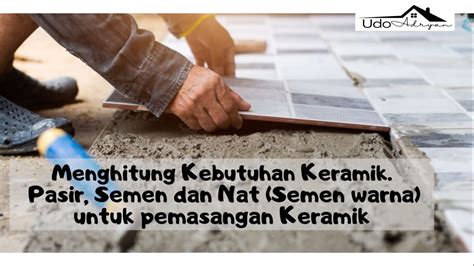 Cara Menghitung Kebutuhan Pasir Untuk Pasang Keramik Lantai Cek Bahan